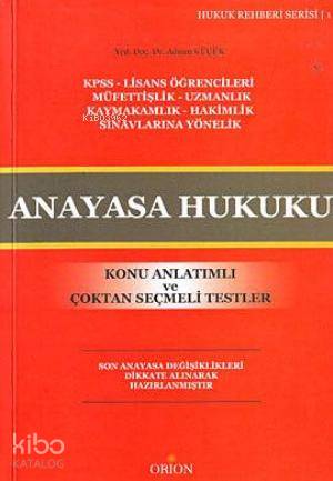 Anayasa Hukuku; Konu Anlatımlı ve Çoktan Seçmeli Testler