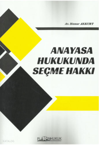Anayasa Hukukunda Seçme Hakkı