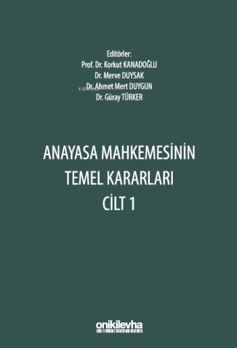 Anayasa Mahkemesinin Temel Kararları Cilt 1 - Kitapiks.com