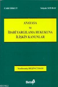 Anayasa ve İdari Yargılama Hukukuna İlişkin Kanunlar