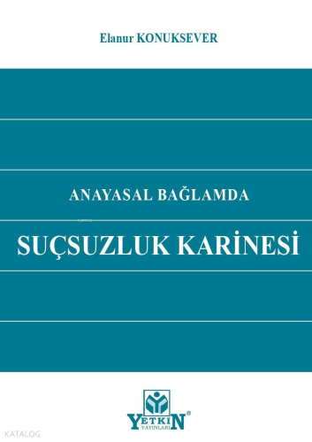 Anayasal Bağlamda Suçsuzluk Karinesi