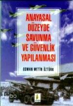 Anayasal Düzeyde Savunma ve Güvenlik Yapılanması