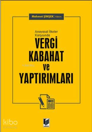 Anayasal İlkeler Karşısında Vergi Kabahat ve Yaptırımları