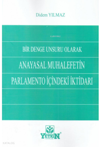 Anayasal Muhalefetin Parlamento İçindeki İktidarı