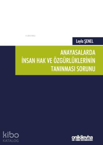 Anayasalarda İnsan Hak ve Özgürlüklerinin Tanınması Sorunu