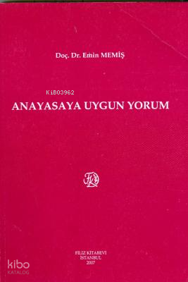 Anayasaya Uygun Yorum