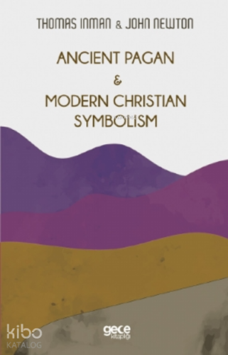 Ancient Pagan - Modern Christian Symbolism