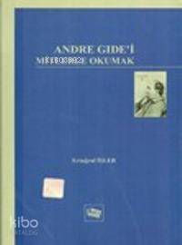 Andre Gide'i Mitlerle Okumak