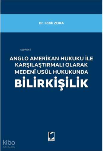 Anglo Amerikan Hukuku ile Karşılaştırmalı Olarak Medeni Usul Hukukunda Bilirkişilik
