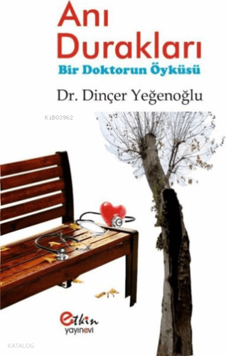 Anı Durakları;Bir Doktorun Öyküsü