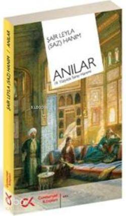Anılar; 19.yüzyılda Saray Haremi / Şair Leyla Saz Hanım