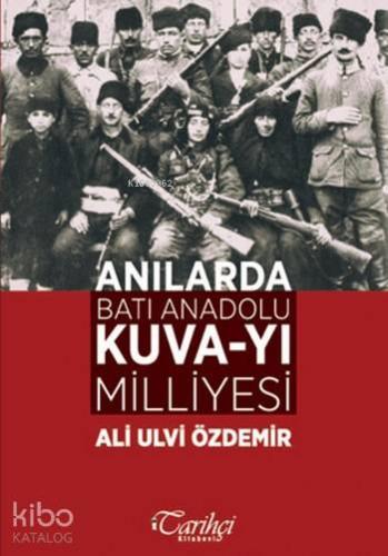 Anılarda Batı Anadolu Kuva-yı Milliyesi
