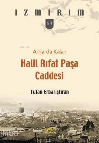Anılarda Kalan Halil Rıfat Paşa Caddesi; İzmirim 63
