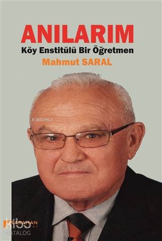 Anılarım Köy Enstitülü Bir Öğretmen