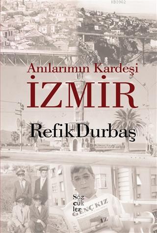 Anılarımın Kardeşi İzmir - Kitapiks.com