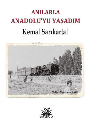 Anılarla Anadolu'yu Yaşadım