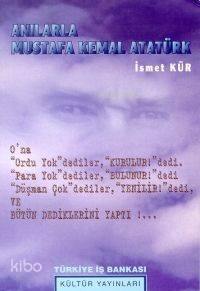 Anılarla Mustafa Kemal Atatürk