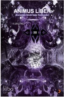 Animus Liber; Karanlığın İdraki Işığın Teminatıdır