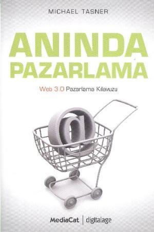 Anında Pazarlama; Web 3.0 Pazarlama Kılavuzu - Kitapiks.com