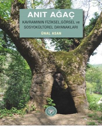 Anıt Ağaç; Kavramının Fiziksel, Görsel ve Sosyokültürel Dayanakları
