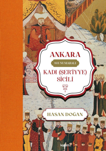 Ankara 801 Numaralı Kadi (Şer'iyye) Sicili - Kitapiks.com