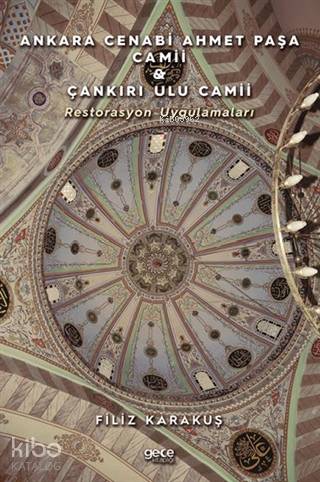 Ankara Cenabi Ahmet Paşa Camii - Çankırı Ulu Camii; Restorasyon Uygulamaları