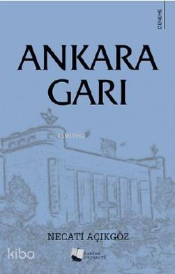 Ankara Garı - Kitapiks.com