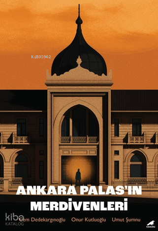 Ankara Palas’ın Merdivenleri