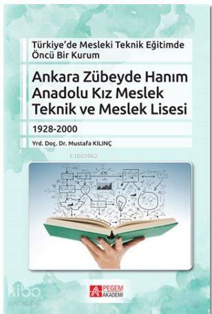 Ankara Zübeyde Hanım Anadolu Kız Meslek Teknik ve Meslek Lisesi; Türkiye'de Mesleki Teknik Eğitimde Öncü Bir Kurum