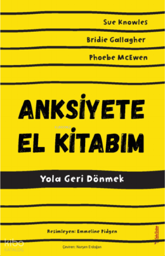 Anksiyete El Kitabım;Yola Geri Dönmek