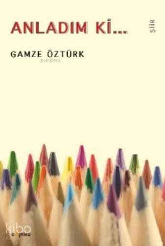 Anladım Ki...