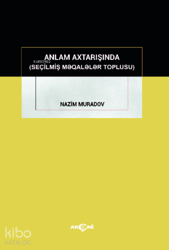 Anlam Axtarışında ( Seçilmiş Makaleler Toplusu )