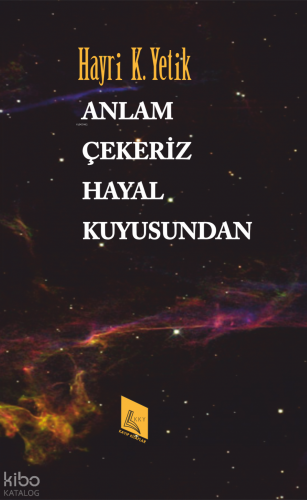 Anlam Çekeriz Hayal Kuyusundan