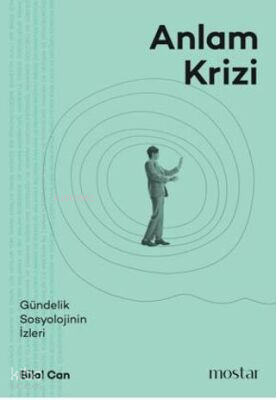Anlam Krizi - Gündelik Sosyolojinin İzleri