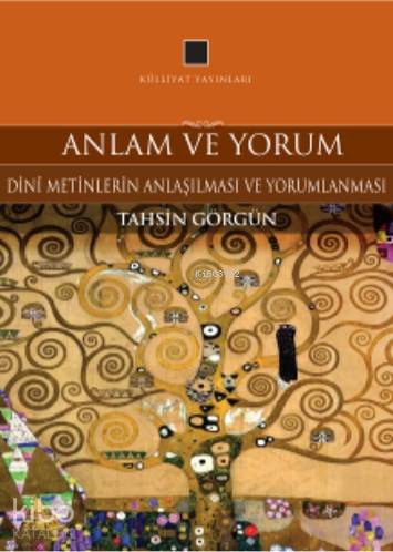 Anlam ve Yorum; Dini Metinlerin Anlaşılması ve Yorumlanması
