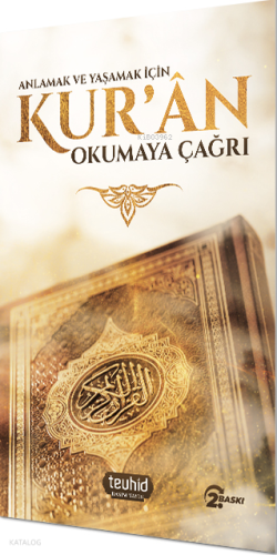 Anlamak ve Yaşamak İçin Kur’an Okumaya Çağrı