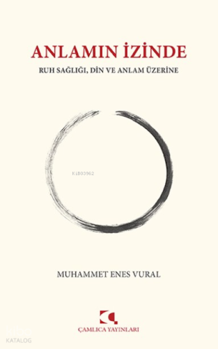 Anlamın İzinde Ruh Sağlığı, Din ve Anlam Üzerine