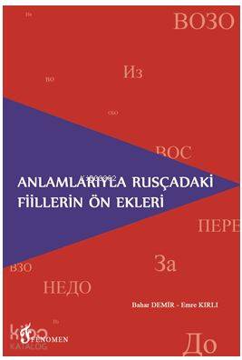 Anlamlarıyla Rusçadaki Fiillerin Ön Ekleri