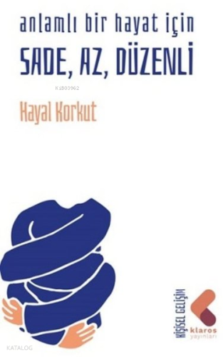 Anlamlı Bir Hayat İçin Sade, Az, Düzenli
