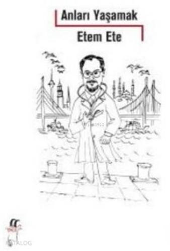 Anları Yaşamak