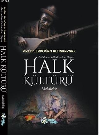 Anlatımlara Derlemelere Dayalı Halk Kültürü; Makaleler