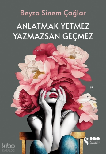 Anlatmak Yetmez Yazmazsan Geçmez