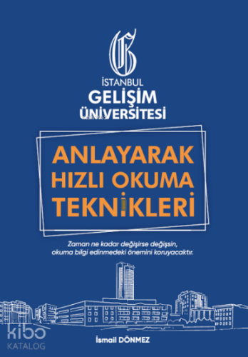 Anlayarak Hızlı Okuma Teknikleri : Anlayarak Çok Hızlı Okuyabilirsin