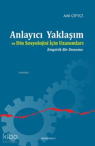 Anlayıcı Yaklaşım ve Din Sosyolojisi İçin Uzanımları