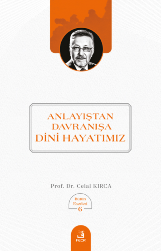 Anlayıştan Davranışa Dini Hayatmız - Kitapiks.com