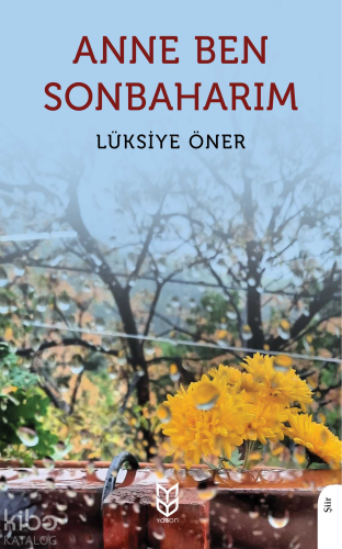 Anne Ben Sonbaharım - Kitapiks.com