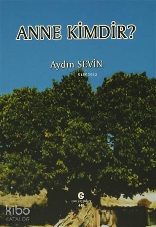 Anne Kimdir?