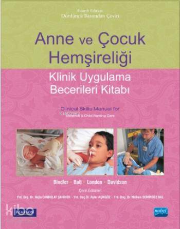 Anne ve Çocuk Hemşireliği; Klinik Uygulama Becerileri Kitabı