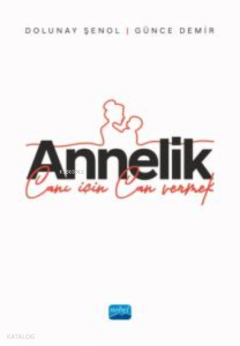 Annelik Canı İçin Can Vermek