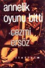 Annelik Oyunu Bitti